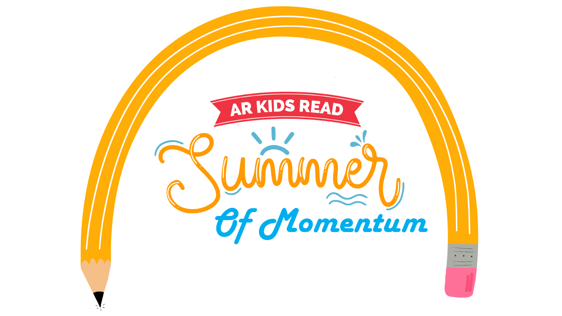 Keep the Pages Turning (15) A large yellow pencil curves over the words AR Kids Read Summer of Momentum, with Summer in orange script and Of Momentum in blue below a red banner. The pencils eraser and tip frame the text.